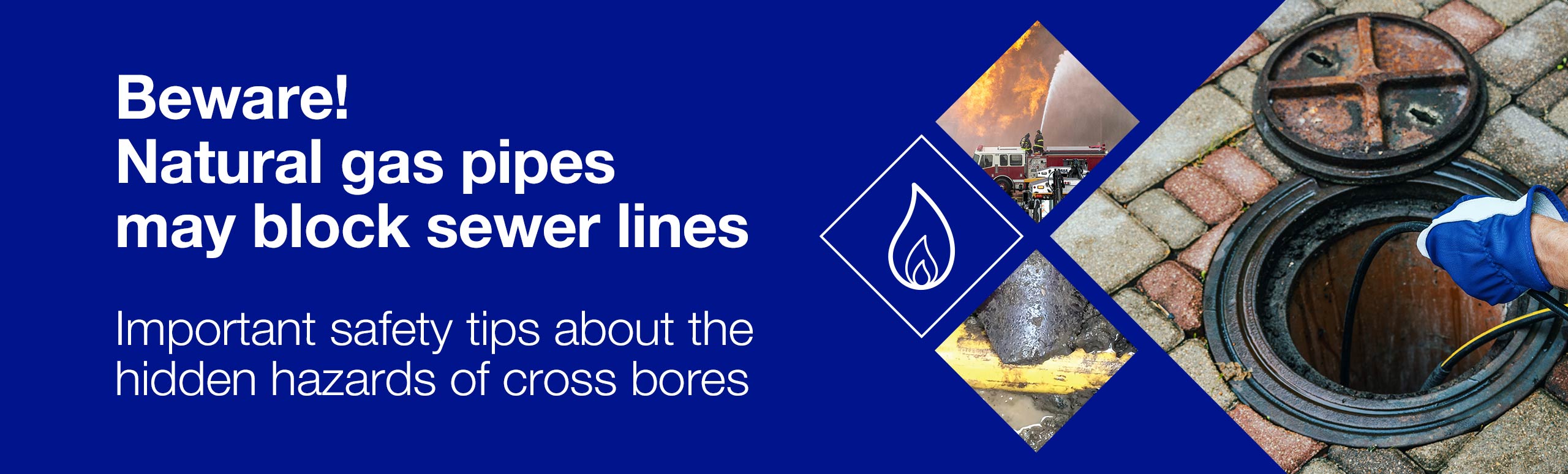 Beware! Natural gas pipes may intersect sewer lines